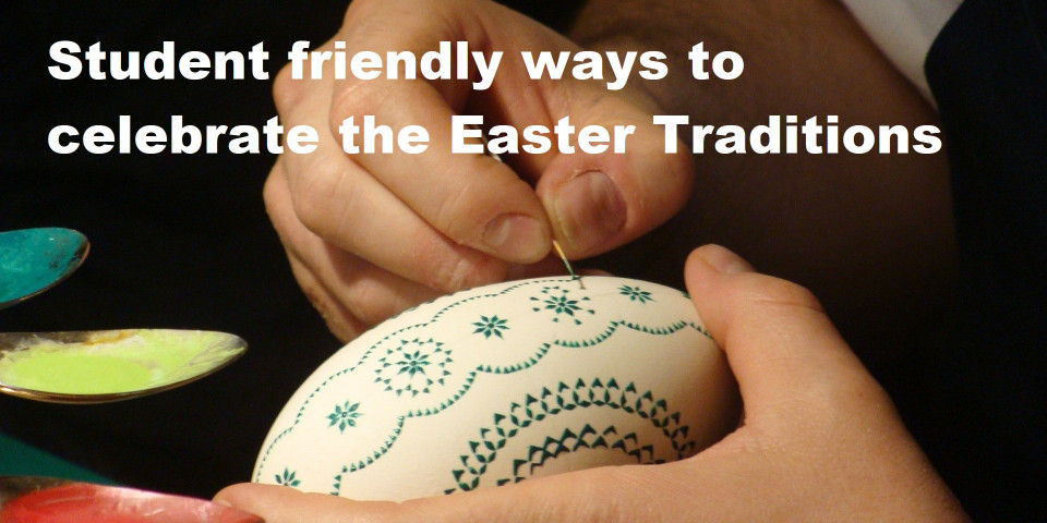 Celebrate Easter Traditions As A Student In Sheffield Sheffield