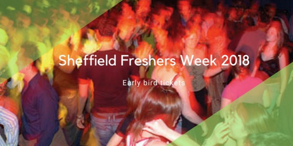 Tickets for Freshers week sheffield