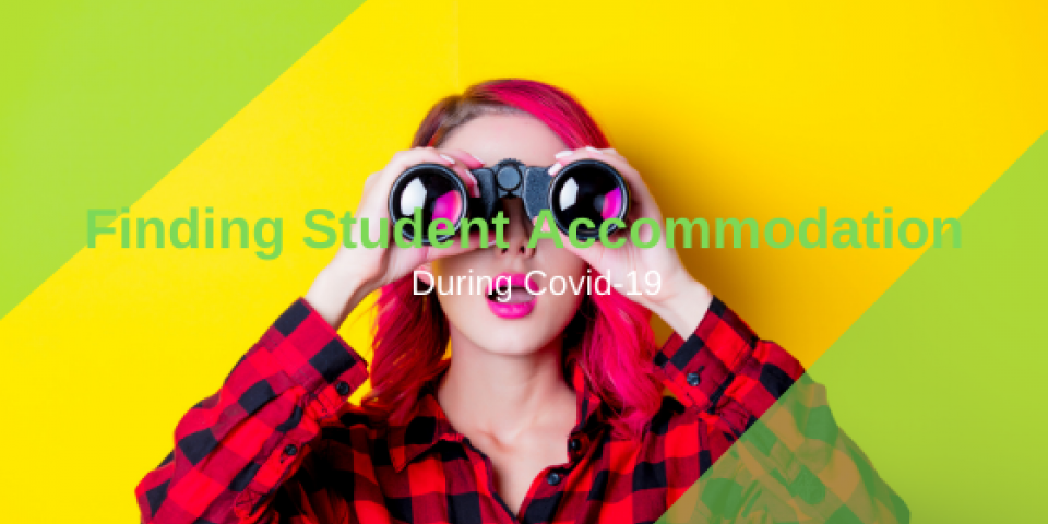 Finding student accommodation during COVID-19